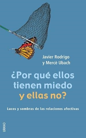 POR QUE ELLOS TIENEN MIEDO Y ELLAS NO? | 9788479535513 | RODRIGO, JAVIER / UBACH, MERCE | Llibreria L'Illa - Llibreria Online de Mollet - Comprar llibres online