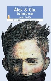 ALEX Y CIADELINQUENTS | 9788476607800 | CORTES, JESUS | Llibreria L'Illa - Llibreria Online de Mollet - Comprar llibres online