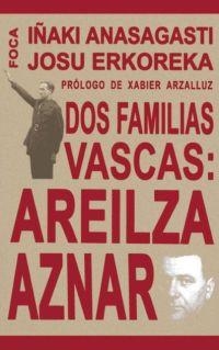 DOS FAMILIAS VASCAS: AREILZA AZNAR | 9788495440525 | ANASAGASTI, IÑAKI | Llibreria L'Illa - Llibreria Online de Mollet - Comprar llibres online
