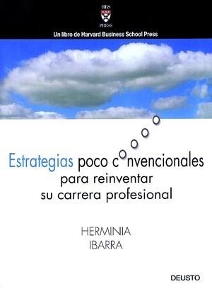 ESTRATEGIAS POCO CONVENCIONALES PARA REINVENTAR SU CARRERA | 9788423421466 | IBARRA, HERMINIA | Llibreria L'Illa - Llibreria Online de Mollet - Comprar llibres online