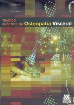 TRATADO PRACTICO DE OSTEOPATIA VISCERAL | 9788480197281 | CURTIL, PHILIPPE