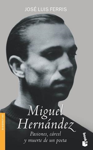 MIGUEL HERNANDEZ | 9788484602842 | FERRIS, JOSE LUIS | Llibreria L'Illa - Llibreria Online de Mollet - Comprar llibres online