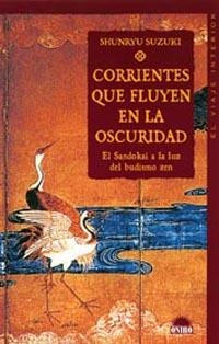 CORRIENTES QUE FLUYEN EN LA OSCURIDAD | 9788497541022 | SUZUKI, SHUNRYU | Llibreria L'Illa - Llibreria Online de Mollet - Comprar llibres online