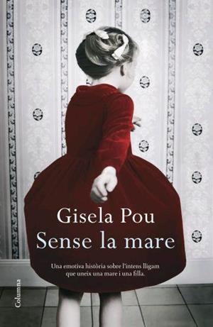 SENSE LA MARE | 9788466409001 | POU, GISELA | Llibreria L'Illa - Llibreria Online de Mollet - Comprar llibres online