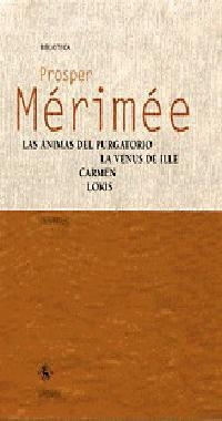 ANIMAS DEL PURGATORIO ; LA VENUS DE ILLE ; CARMEN ; LOKI, LA | 9788424926816 | MERIMEE, PROSPER | Llibreria L'Illa - Llibreria Online de Mollet - Comprar llibres online