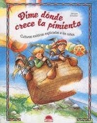 DIME DONDE CRECE LA PIMIENTA | 9788497540988 | SCHULTZE, MIRIAM | Llibreria L'Illa - Llibreria Online de Mollet - Comprar llibres online