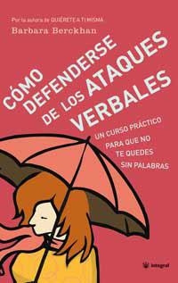 COMO DEFENDERSE DE LOS ATAQUES VERBALES | 9788479019532 | BERCKHAN, BARBARA | Llibreria L'Illa - Llibreria Online de Mollet - Comprar llibres online