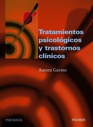 TRATAMIENTOS PSICOLOGICOS Y TRASTORNOS CLINICOS | 9788436818451 | GAVINO, AURORA | Llibreria L'Illa - Llibreria Online de Mollet - Comprar llibres online
