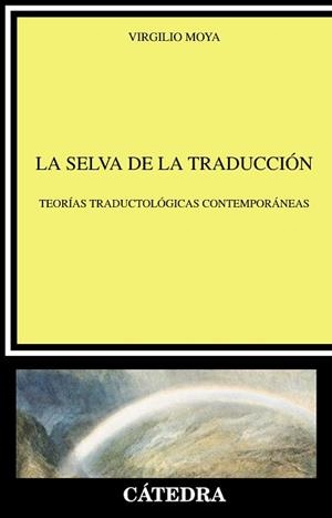 SELVA DE LA TRADUCCION, LA | 9788437621180 | MOYA JIMENEZ, VIRGILIO | Llibreria L'Illa - Llibreria Online de Mollet - Comprar llibres online