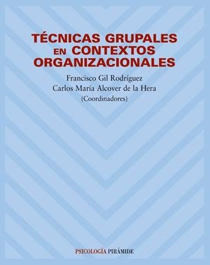 TECNICAS GRUPALES EN CONTEXTOS ORGANIZACIONALES | 9788436817584 | GIL RODRIGUEZ, FRANCISCO | Llibreria L'Illa - Llibreria Online de Mollet - Comprar llibres online