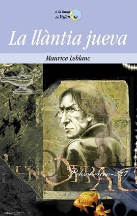 LLANTIA JUEVA, LA | 9788476606339 | LEBLANC, MAURICE | Llibreria L'Illa - Llibreria Online de Mollet - Comprar llibres online