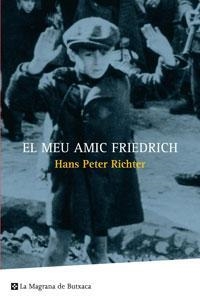 MEU AMIC FRIEDRICH, EL | 9788498670455 | PETER RICHTER, HANS | Llibreria L'Illa - Llibreria Online de Mollet - Comprar llibres online