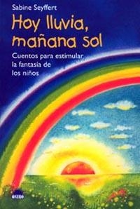 HOY LLUVIA MAÑANA SOL | 9788497540995 | SEYFFERT, SABINE | Llibreria L'Illa - Llibreria Online de Mollet - Comprar llibres online