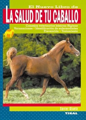 SALUD DE TU CABALLO, LA | 9788430542116 | GLUNTZ, XAVIER | Llibreria L'Illa - Llibreria Online de Mollet - Comprar llibres online