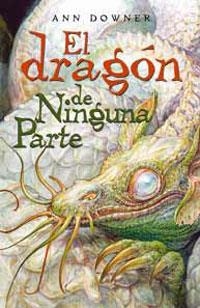 DRAGON DE NINGUNA PARTE, EL | 9788489662810 | DOWNER, ANN