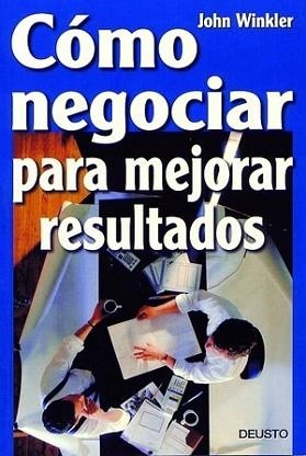 COMO NEGOCIAR PARA MEJORAR RESULTADOS | 9788423422036 | WINKLER, JOHN | Llibreria L'Illa - Llibreria Online de Mollet - Comprar llibres online