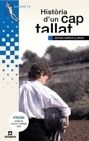 HISTORIA D'UN CAP TALLAT | 9788424695798 | GARCIA LLORCA, ANTONI