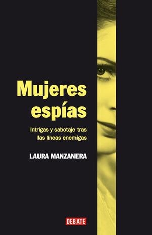 MUJERES ESPIAS | 9788483067475 | MANZANERA, LAURA | Llibreria L'Illa - Llibreria Online de Mollet - Comprar llibres online