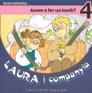 LAURA I COMPANYIA 4. ANEM A FER UN TOMB? | 9788484122463 | RIO GALVE, CARMINA DEL | Llibreria L'Illa - Llibreria Online de Mollet - Comprar llibres online