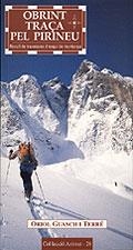 OBRINT TRAÇA DEL PIRINEU : RECULL DE TRAVESSIES D'ESQUI DE M | 9788495684370 | GUASCH I TERRE, ORIOL | Llibreria L'Illa - Llibreria Online de Mollet - Comprar llibres online