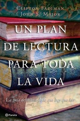 PLAN DE LECTURA PARA TODA LA VIDA, UN | 9788408076995 | FADIMAN, CLIFTON / JOHN S. MAJOR | Llibreria L'Illa - Llibreria Online de Mollet - Comprar llibres online
