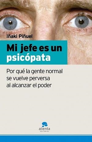MI JEFE ES UN PSCÓPATA | 9788493582739 | PIÑUEL, IÑAKI | Llibreria L'Illa - Llibreria Online de Mollet - Comprar llibres online