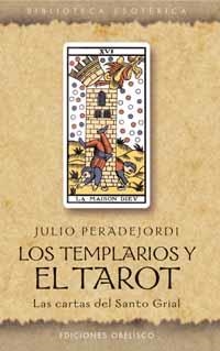 TEMPLARIOS Y EL TAROT, LOS | 9788497770866 | PERADEJORDI, JULIO