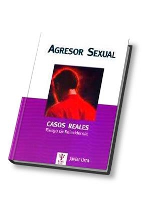 AGRESOR SEXUAL. CASOS REALES : RIESGO DE REINCIDENCIA | 9788497270557 | URRA PORTILLO, JAVIER | Llibreria L'Illa - Llibreria Online de Mollet - Comprar llibres online