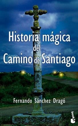 HISTORIA MAGICA DEL CAMINO DE SANTIAGO | 9788408051145 | SANCHEZ DRAGO, FERNANDO | Llibreria L'Illa - Llibreria Online de Mollet - Comprar llibres online