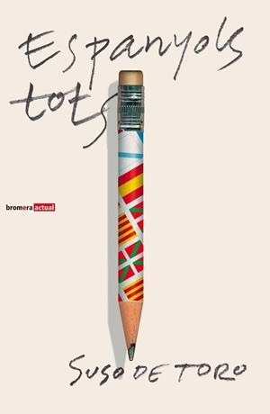 ESPANYOLS TOTS | 9788476609200 | TORO, SUSO DE | Llibreria L'Illa - Llibreria Online de Mollet - Comprar llibres online