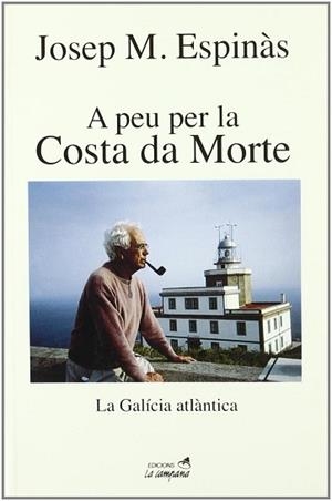 A PEU PER LA COSTA DA MORTE | 9788495616470 | ESPINAS, JOSEP MARIA | Llibreria L'Illa - Llibreria Online de Mollet - Comprar llibres online