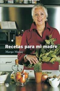 RECETAS PARA MI MADRE | 9788478711413 | MUÑOZ, MARGA | Llibreria L'Illa - Llibreria Online de Mollet - Comprar llibres online