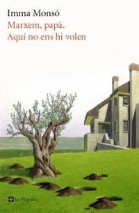 MARXEM PAPA AQUI NO ENS HI VOLEN | 9788482645247 | MONSO, IMMA | Llibreria L'Illa - Llibreria Online de Mollet - Comprar llibres online