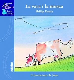 VACA I LA MOSCA, LA | 9788423668762 | ENNIS, PHILIP