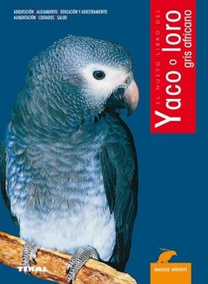 YACO O LORO GRIS AFRICANO | 9788430543427 | WRIGHT, MAGGIE | Llibreria L'Illa - Llibreria Online de Mollet - Comprar llibres online