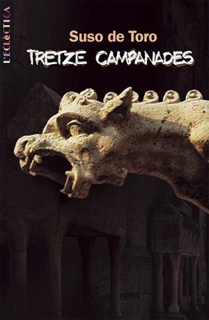 TRETZE CAMPANADES | 9788476608470 | TORO, SUSO DE | Llibreria L'Illa - Llibreria Online de Mollet - Comprar llibres online