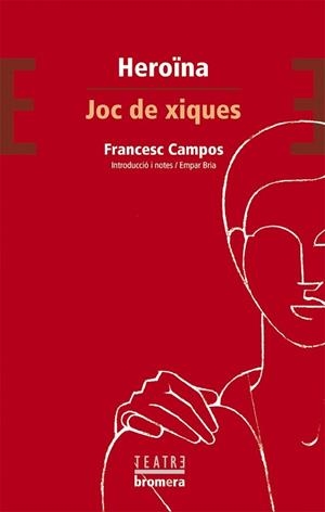 HEROINA / JOC DE XIQUES | 9788476607329 | CAMPOS, FRANCESC