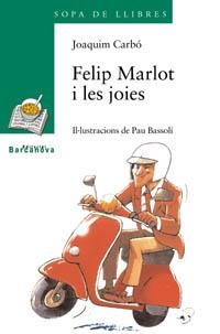 FELIP MARLOT I LES JOIES | 9788448915735 | CARBO, JOAQUIM | Llibreria L'Illa - Llibreria Online de Mollet - Comprar llibres online