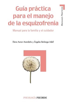 GUIA PRACTICA PARA EL MANEJO DE LA ESQUIZOFRENIA : MANUAL PA | 9788436818475 | AZNAR AVENDAÑO, ELENA | Llibreria L'Illa - Llibreria Online de Mollet - Comprar llibres online