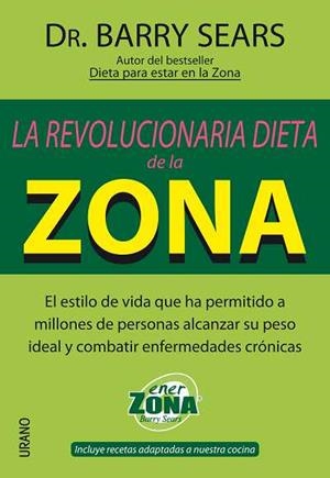 REVOLUCIONARIA DIETA DE LA ZONA, LA | 9788479535773 | SEARS, BARY | Llibreria L'Illa - Llibreria Online de Mollet - Comprar llibres online