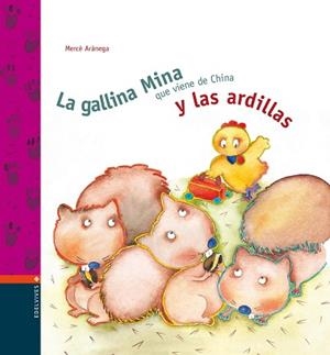 GALLINA MINA Y LAS ARDILLAS, LA | 9788426351616 | ARANEGA, MERCE (1949- ) | Llibreria L'Illa - Llibreria Online de Mollet - Comprar llibres online