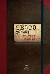 TESTO YONQUI | 9788467026931 | PRECIADO, BEATRIZ | Llibreria L'Illa - Llibreria Online de Mollet - Comprar llibres online