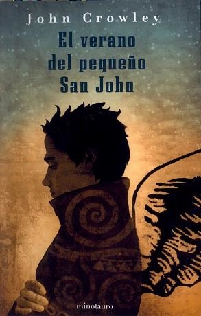VERANO DEL PEQUEÑO SAN JOHN, EL | 9788445075081 | CROWLEY, JOHN | Llibreria L'Illa - Llibreria Online de Mollet - Comprar llibres online