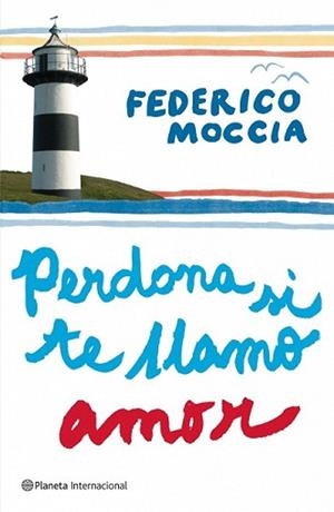PERDONA SI TE LLAMO AMOR | 9788408076940 | MOCCIA, FEDERICO | Llibreria L'Illa - Llibreria Online de Mollet - Comprar llibres online