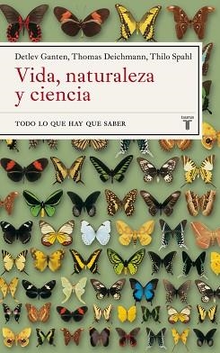 VIDA NATURALEZA Y CIENCIA : TODO LO QUE HAY QUE SABER | 9788430605385 | GANTER, DETLEV | Llibreria L'Illa - Llibreria Online de Mollet - Comprar llibres online