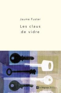 CLAUS DE VIDRE, LES | 9788482644141 | FUSTER, JAUME | Llibreria L'Illa - Llibreria Online de Mollet - Comprar llibres online