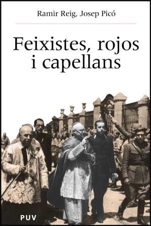 FEIXISTES, ROJOS I CAPELLANS | 9788437059259 | PICO, JOSEP | Llibreria L'Illa - Llibreria Online de Mollet - Comprar llibres online
