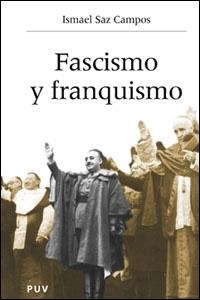 FASCISMO Y FRANQUISMO | 9788437059105 | SAZ CAMPOS, ISMAEL | Llibreria L'Illa - Llibreria Online de Mollet - Comprar llibres online