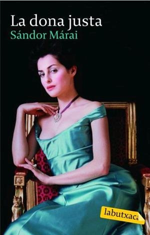 DONA JUSTA, LA | 9788496863545 | MARAI, SANDOR | Llibreria L'Illa - Llibreria Online de Mollet - Comprar llibres online
