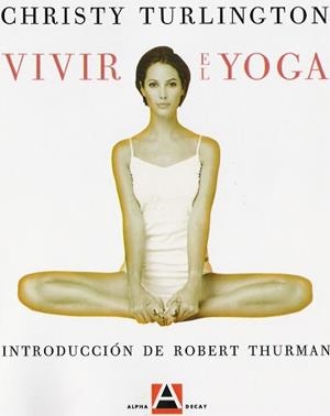 VIVIR EL YOGA | 9788493333201 | THURMANN, ROBERT | Llibreria L'Illa - Llibreria Online de Mollet - Comprar llibres online